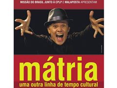 Espetáculo “Mátria” no âmbito das comemorações do Dia da Língua Portuguesa e da Cultura na CPLP