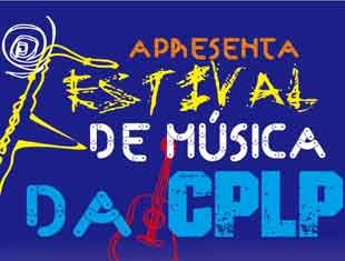 Festival de Música assinala 19º aniversário da CPLP
