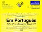 Congresso Internacional «Em Português - falar, viver e pensar no século XXI»