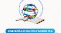 «II Seminário da CPLP sobre Português Língua Segunda para Professores do Ensino Primário»