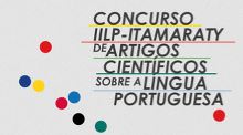 Lançado Concurso IILP-Itamaraty de Artigos Científicos sobre a Língua Portuguesa