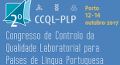 Congresso de Controlo da Qualidade Laboratorial para Países de Língua Portuguesa decorre no Porto