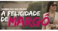 Apresentação do filme “A Felicidade de Margô” em São Paulo